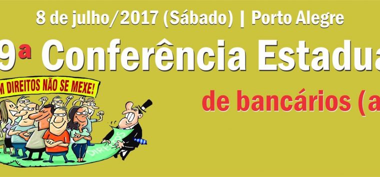  Participe da 19ª Conferência Estadual de Bancários (as)