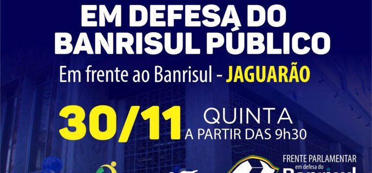  Diretores do Sindicato participam de atividade em defesa do Banrisul Público na cidade de Jaguarão