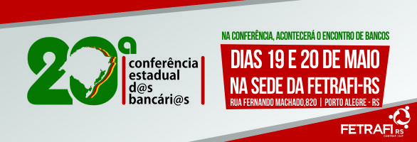  Definida a programação da 20ª Conferência Estadual dos Bancários