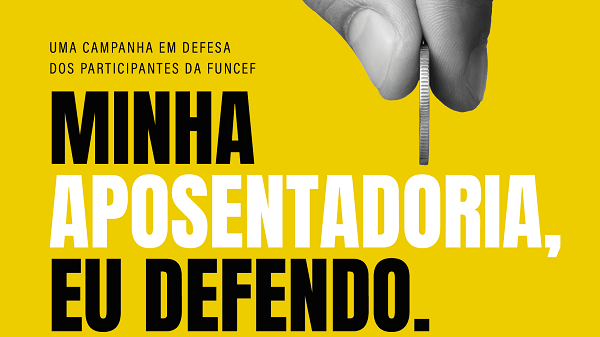  Campanha defende aposentadoria da Funcef