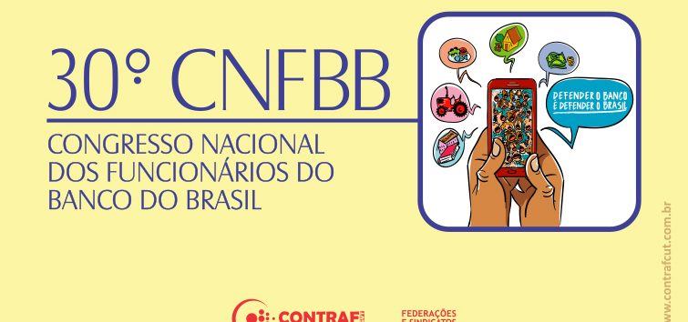  30º CNFBB enfocará defesa do Banco do Brasil e dos funcionários