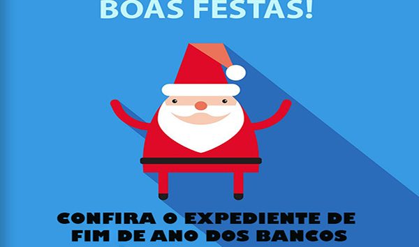  Saiba como fica o expediente bancário no final de ano