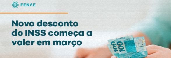  Novo desconto do INSS começa a valer em março