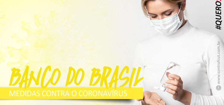  Banco do Brasil divulga novas orientações sobre coronavírus