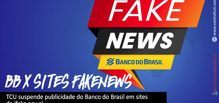 TCU suspende publicidade do Banco do Brasil em sites de ‘fake news’