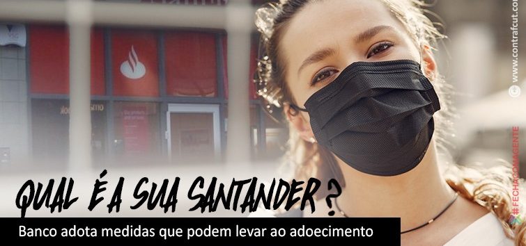  Santander adota medidas que podem levar ao adoecimento