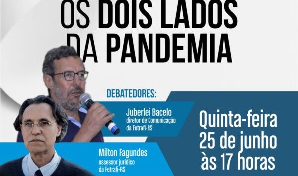  Fetrafi-RS promove live “O lucro ou a vida: os dois lados da pandemia”