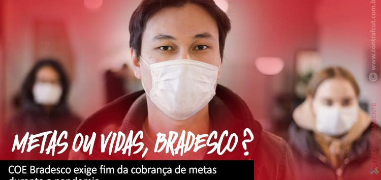  COE Bradesco exige fim da cobrança de metas durante a pandemia