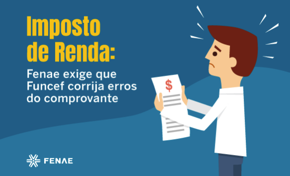  Fenae exige que Funcef corrija erros do comprovante do Imposto de Renda