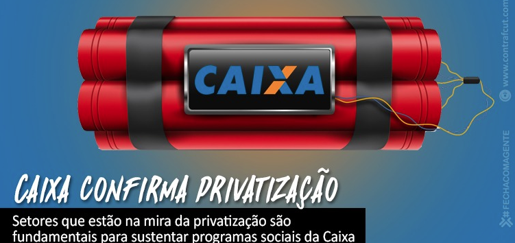  Presidente da Caixa confirma privatização de áreas estratégicas do Banco