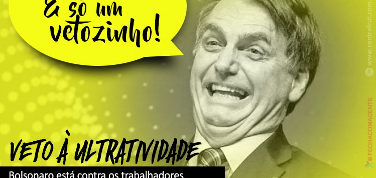  Bolsonaro veta ultratividade das convenções e acordos coletivos