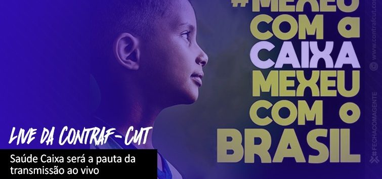  Contraf-CUT fará live sobre Saúde Caixa na quinta-feira (30)