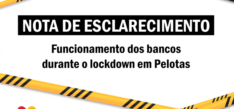  Esclarecimento sobre o funcionamento dos bancos durante o lockdown