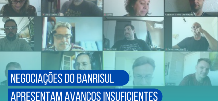  Banrisul avança na mesa, mas proposta ainda é insuficiente