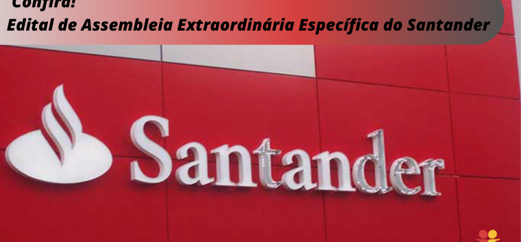  Santander: Edital de Assembleia Extraordinária Específica