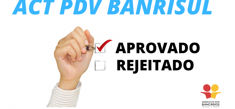  Banrisulenses de Pelotas e Região aprovam ACT PDV Banrisul