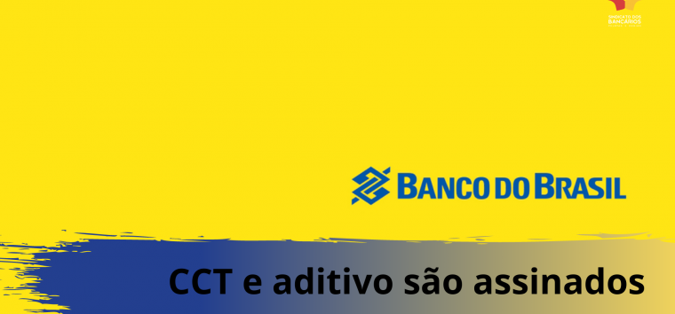  CCT e aditivo do BB são assinados