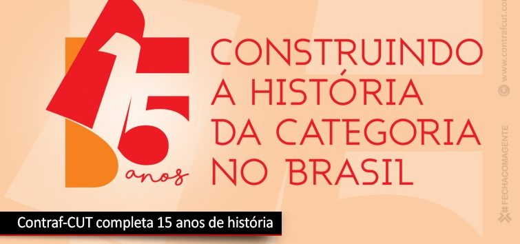  Contraf-CUT completa 15 anos na luta em defesa dos direitos da categoria bancária