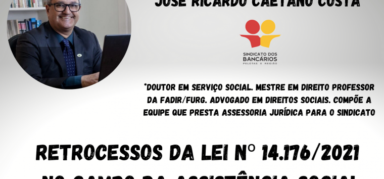  Retrocessos da Lei nº 14.176/2021 no campo da Assistência Social