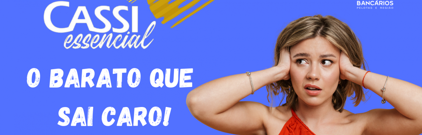 O barato que sai caro