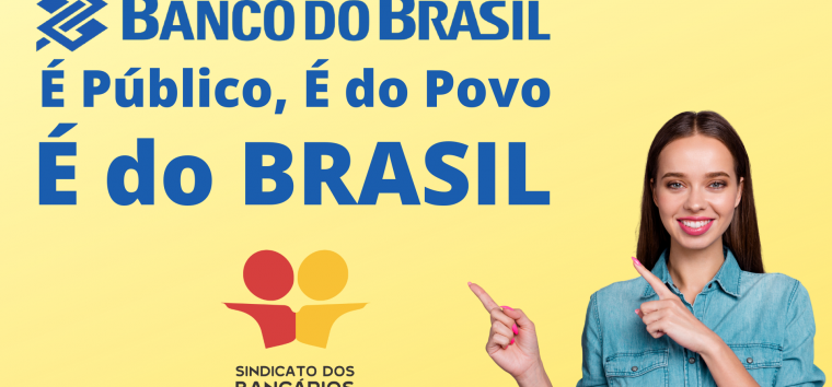  O Banco do Brasil precisa ser uma ferramenta para o desenvolvimento do Brasil