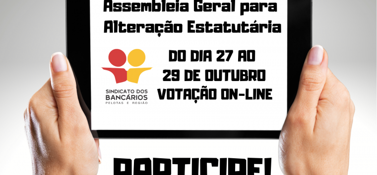  Assembleia Geral para  Alteração Estatutária: encerramento às 18h (ACESSE AQUI)