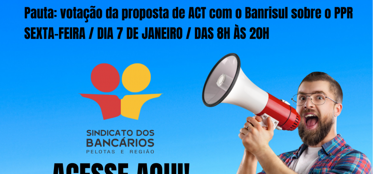  Assembleia para deliberação do ACT do PPR do Banrisul (acesse aqui)