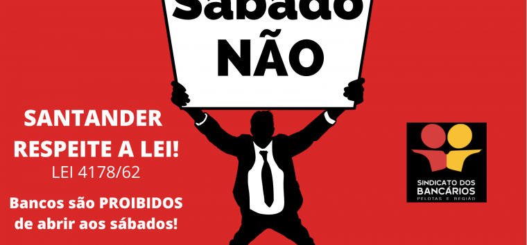  Movimento sindical questiona Santander sobre abertura no sábado e Fetrafi-RS divulga carta aos usuários do Banco