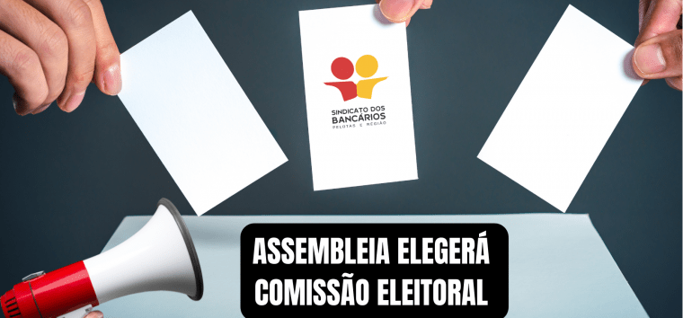  Assembleia irá eleger Comissão Eleitoral (confira Edital)