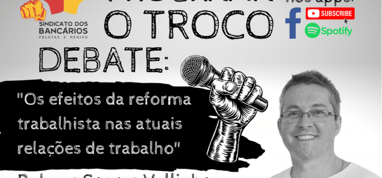  EPISÓDIO DISPONÍVEL: efeitos da Reforma Trabalhista