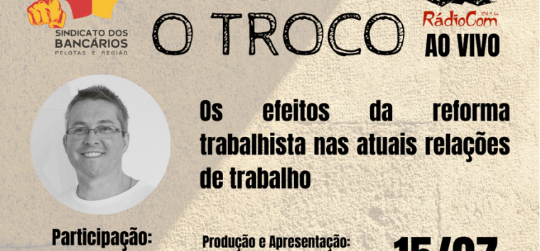  Programa O Troco recebe Rubens Vellinho e debate os efeitos da reforma trabalhista