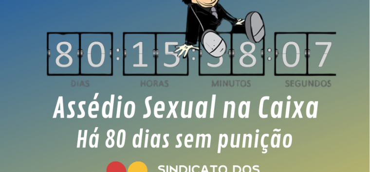  Denúncias de assédio sexual na Caixa seguem sem solução