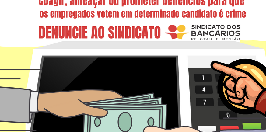 Coagir, ameaçar ou prometer benefícios para que os empregados votem em determinado candidato é crime (2)