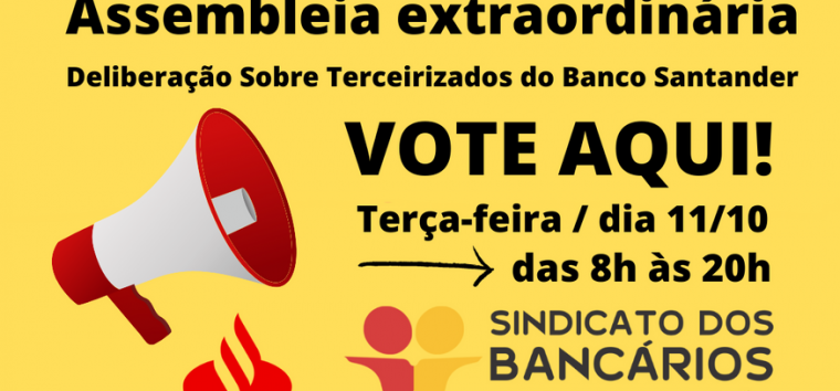  Assembleia: votação sobre terceirização, no Santander, será nesta terça-feira (11/10) – ACESSE AQUI!