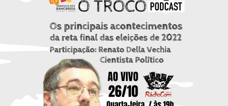  O Troco: professor Renato Della Vechia analisa a reta final das eleições