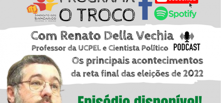  PODCAST: professor Renato Della Vechia analisa a reta final das eleições