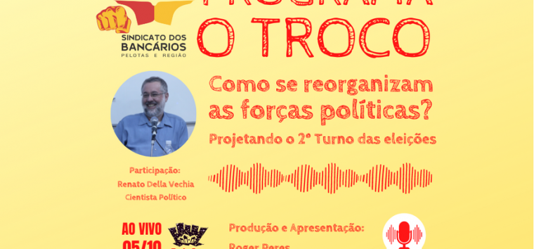  O Troco: Cientista Político avalia a reorganização das forças políticas para o 2º turno das eleições