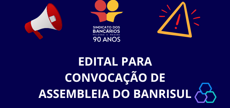  Confira o Edital de convocação para Assembleia do Banrisul