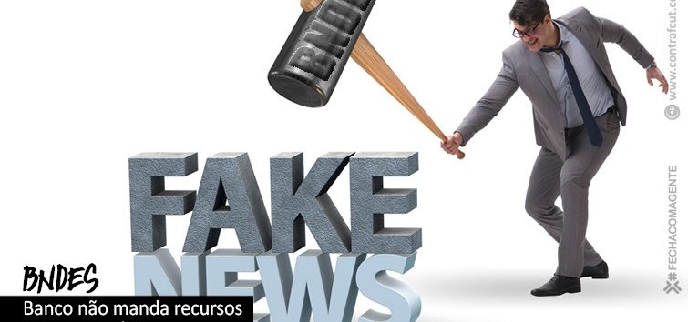  BNDES: Entenda como funcionam os empréstimos e ajude a combater fake news