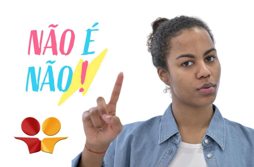  Se a mulher diz “Não!”, é não e ponto final