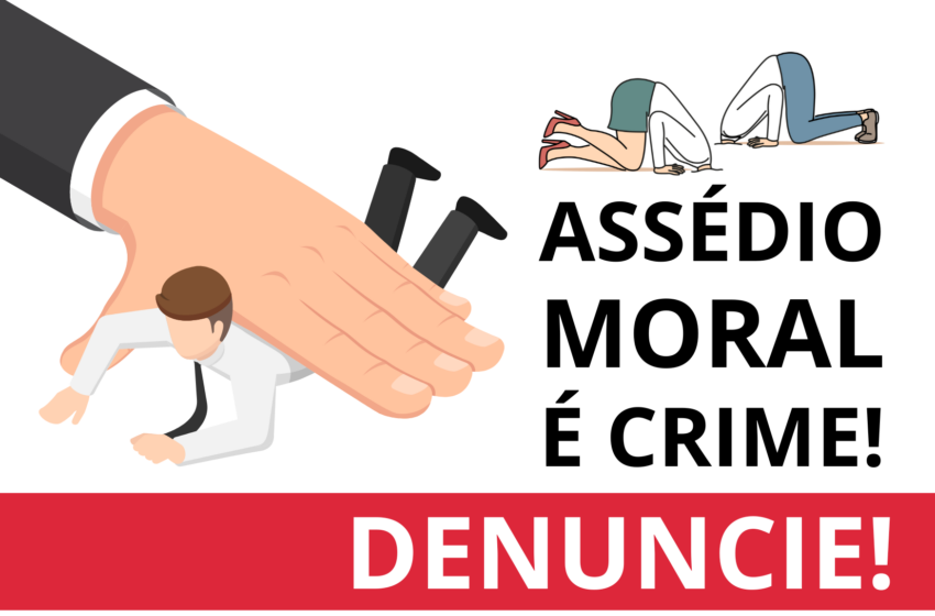  Assédio Moral deve ser denunciado para o Sindicato