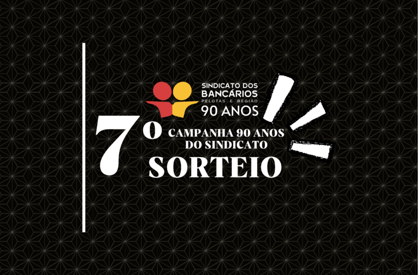  Sindicato divulga resultado do 7° sorteio da Campanha de Aniversário