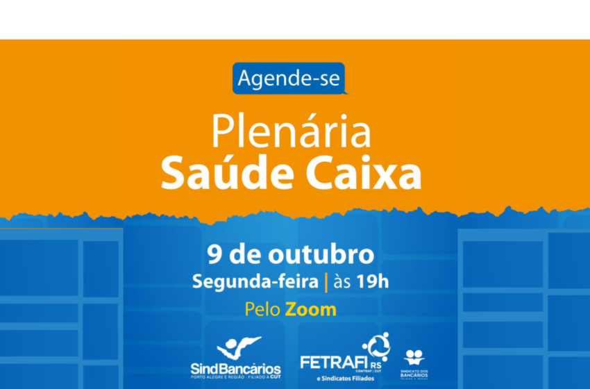  Renovação do Saúde Caixa será tema de plenária no dia 9 de outubro