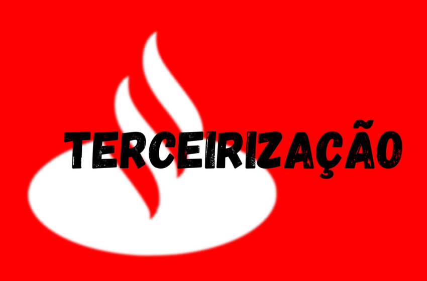 Santander repete na Argentina processo de terceirização e desrespeito a acordos coletivos