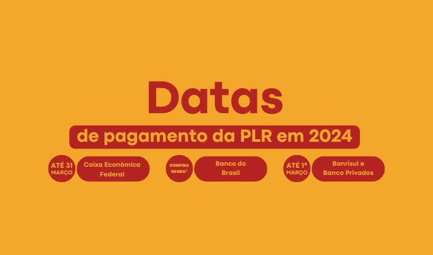  Confira as datas de pagamento da PLR em 2024