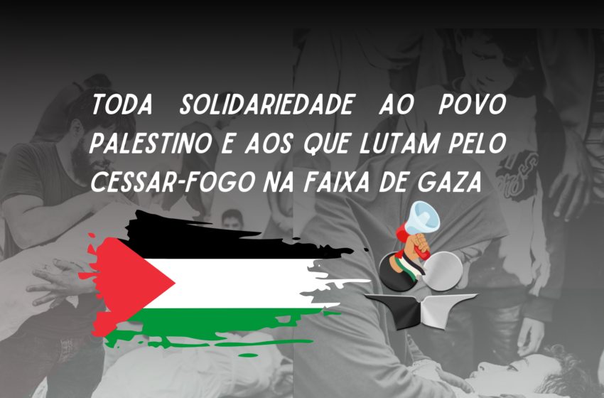  Sindicato lança nota de solidariedade ao Povo Palestino e reforça o seu posicionamento