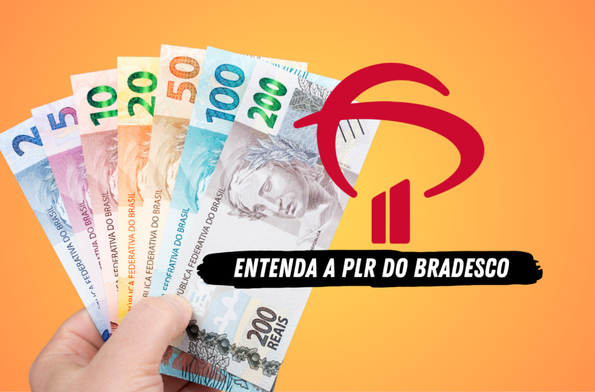  Entenda a PLR do Bradesco