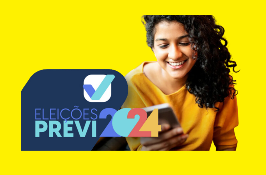  Participe das Eleições Previ