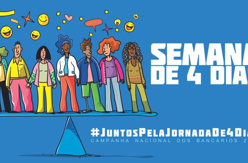  Campanha Nacional: trabalhadores defenderão jornada de 4 dias em reunião com Fenaban