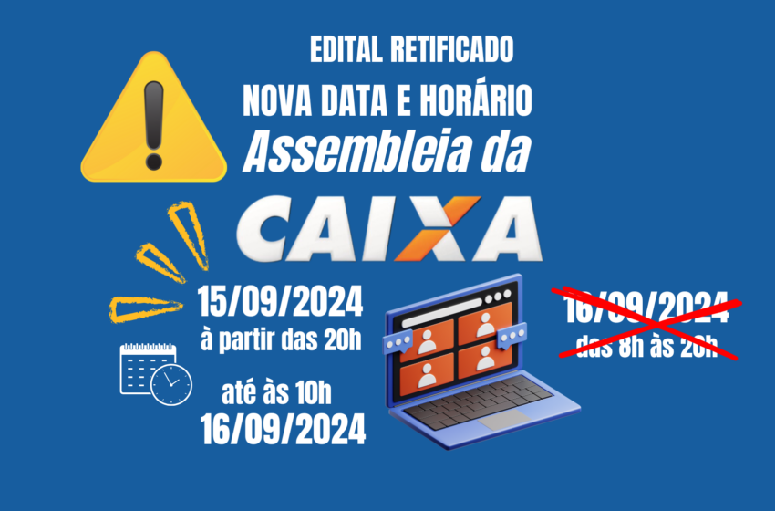  EDITAL RETIFICADO – Sindicato convoca base de Pelotas e Região para nova Assembleia da Caixa (confira o edital)